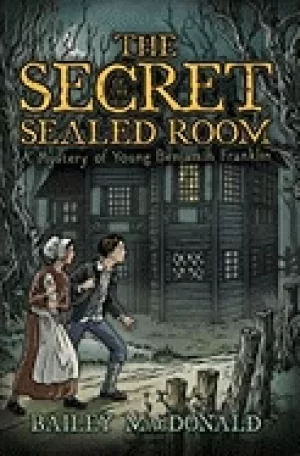 Image of secret of the sealed room a mystery of young benjamin franklin
