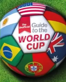 Image of The Unofficial Guide to the World Cup