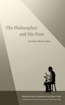 Image of The Philosopher and His Poor by Jacques Rancire Book