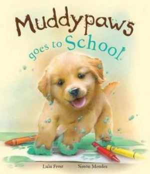 Image of Muddypaws Goes to School Book