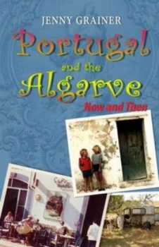 Image of Portugal and the Algarve by Jenny Grainer Paperback