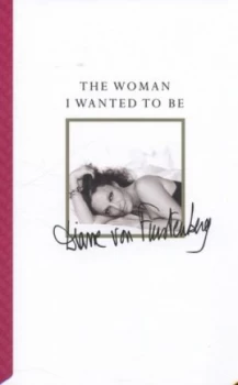 Image of The Woman I Wanted to Be by Diane Von Furstenberg Hardback