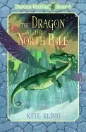 Image of dragon keepers 6 the dragon at the north pole