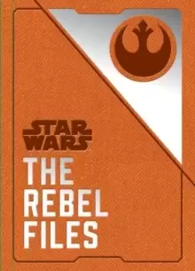 Image of Star Wars - The Rebel Files