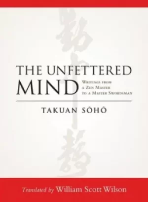 Image of The unfettered mind by Takuan Soho