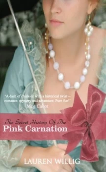 Image of The Secret History of the Pink Carnation by Lauren Willig Hardback
