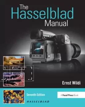 Image of The Hasselblad ManualA Comprehensive Guide to the System
