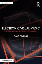 Image of Electronic Visual Music The Elements of Audiovisual Creativity