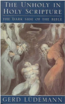 Image of The Unholy in Holy Scripture by Gerd Luedemann Paperback
