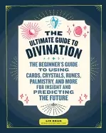 Image of ultimate guide to divination the beginners guide to using cards crystals ru