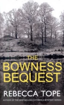 Image of The Bowness Bequest by Rebecca Tope Hardback