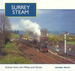 Image of Surrey Steam by Michael S Welch Paperback