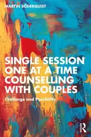 Image of Single Session One at a Time Counselling with Couples Challenge and Possibility
