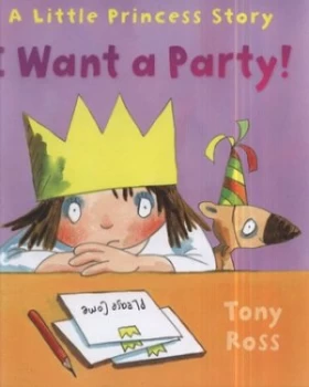 Image of I Want a Party by Tony Ross Hardback