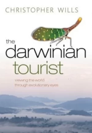 Image of The Darwinian tourist by Christopher Wills