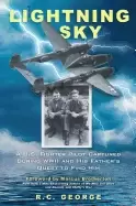 Image of lightning sky a u s fighter pilot captured during wwii and his fathers ques