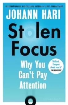 Image of Stolen Focus : Why You Can't Pay Attention