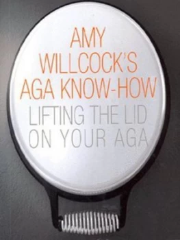 Image of Amy Willcocks Aga know-how by Amy Willcock