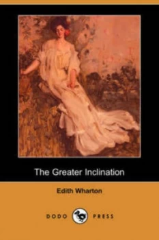 Image of Greater Inclination dodo Press by Edith Wharton Paperback