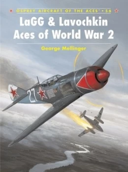 Image of LaGG & Lavochkin aces of World War 2 by George Mellinger