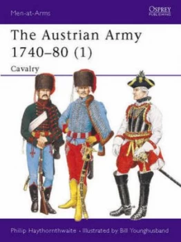 Image of The Austrian Army 1740-80 by Philip Haythornthwaite Paperback