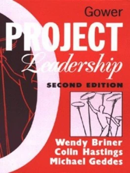 Image of Project Leadership by Wendy Briner and Colin Hastings and Michael Geddes Hardback