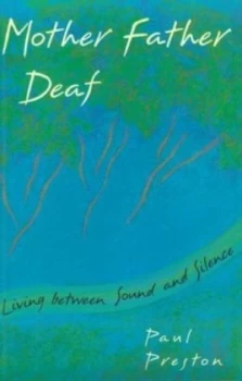 Image of Mother Father Deaf by Paul Preston Paperback