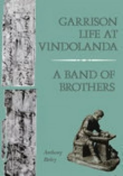 Image of Garison Life at Vindolanda by Anthony Birley Book