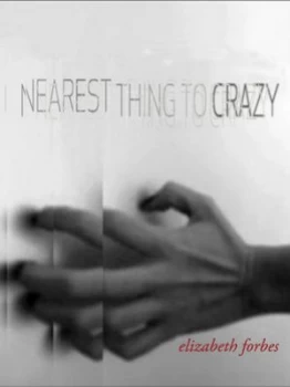 Image of Nearest Thing to Crazy by Elizabeth Forbes Book