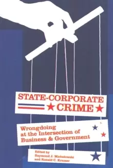 Image of State-Corporate Crime : Wrongdoing at the Intersection of Business and Government