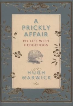Image of A Prickly Affair by Hugh Warwick Hardback