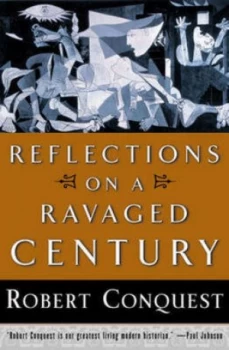 Image of Reflections on a Ravaged Century by Robert Conquest Book