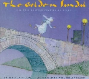 Image of The Golden Sandal by Rebecca Hickox and Will Hillenbrand Paperback
