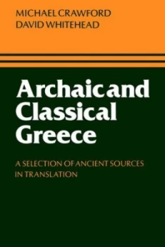 Image of Archaic and Classical Greece by Michael H. Crawford Paperback