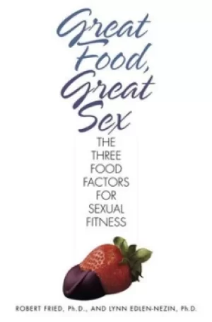 Image of Great food great sex by Robert L Fried