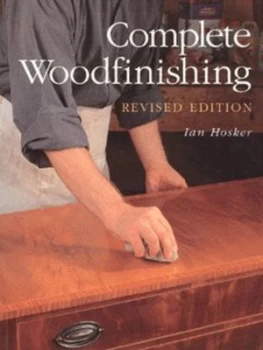 Image of Complete Woodfinishing by Ian Hosker and Guild of Master Craftsmen Paperback
