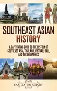 Image of southeast asian history a captivating guide to the history of southeast asi