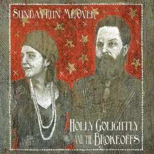 Image of Sunday Run Me Over by Holly Golightly and The Brokeoffs CD Album