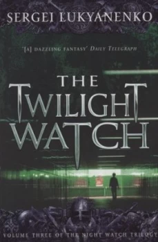 Image of The Twilight Watch by Sergei Lukyanenko Paperback