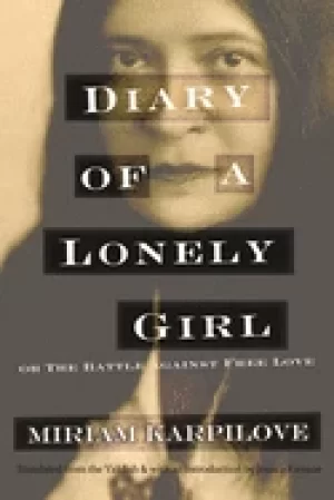 Image of diary of a lonely girl or the battle against free love