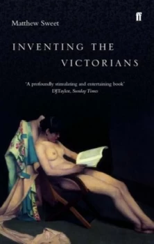 Image of Inventing the Victorians by Matthew Sweet Paperback