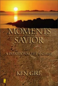 Image of Moments with the Savior by Ken Gire Hardback