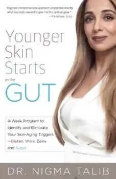 Image of Younger Skin Starts In The Gut by Nigma Talib