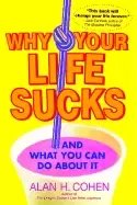 Image of why your life sucks and what you can do about it