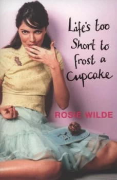 Image of Lifes Too Short to Frost a Cupcake by Jane Elizabeth Varley Paperback