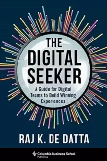 Image of The Digital Seeker : A Guide for Digital Teams to Build Winning Experiences