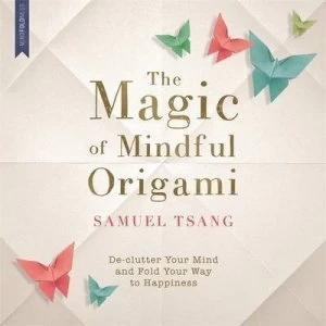 Image of The Magic of Mindful Origami by Samuel Tsang Paperback