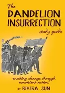 Image of dandelion insurrection study guide making change through nonviolent action