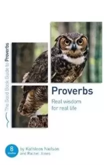 Image of Proverbs: Real Wisdom for Real Life : Eight studies for groups or individuals
