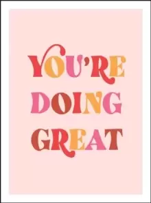 Image of You're Doing Great : Uplifting Quotes to Empower and Inspire